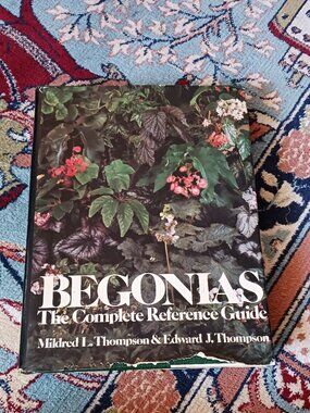 Begonias the Complete Reference Guide signed copy